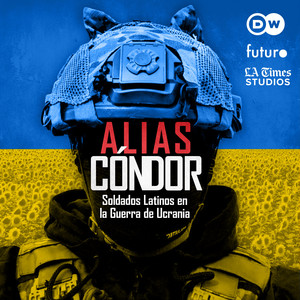 Cover: Alias Cóndor: Soldados Latinos en la Guerra de Ucrania