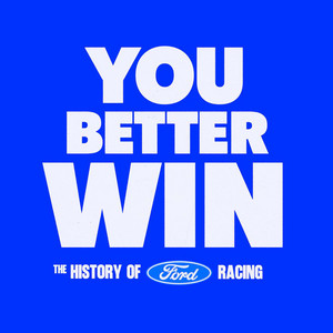 Cover: You Better Win: The History of Ford Racing