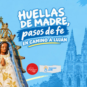 Cover: Huellas de Madre, pasos de fe | Luján 2026