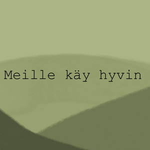 Cover: Meille käy hyvin