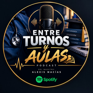 Cover: Entre turnos y Aulas 🎙️🩺💊