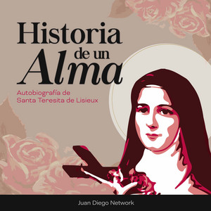 Cover: Historia de un Alma, audiolibro de Santa Teresita de Lisieux