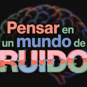 Cover: Pensar en un mundo de ruido