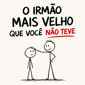 Cover: O irmão mais velho que você não teve
