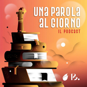 Cover: Una Parola al Giorno - il podcast