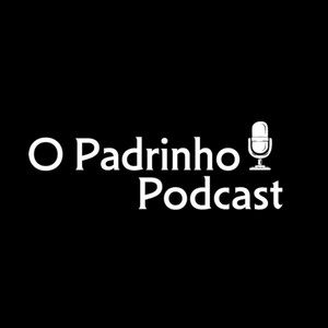 Cover: O Padrinho Podcast 