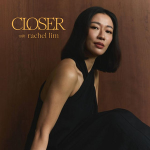 Cover: CLOSER with Rachel Lim