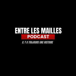 Cover: Entre les mailles podcast