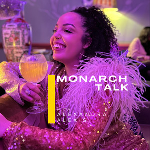 Cover: Monarch Talk with Alexandra Alexis