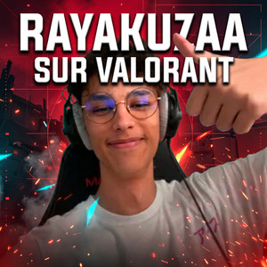 Cover: Rayakuzaa sur Valorant