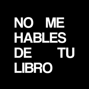 Cover: No me hables de tu libro