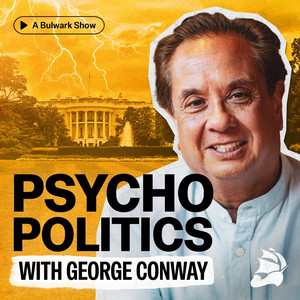 Cover: Psycho Politics with George Conway