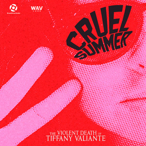 Cover: Cruel Summer: The Violent Death of Tiffany Valiante