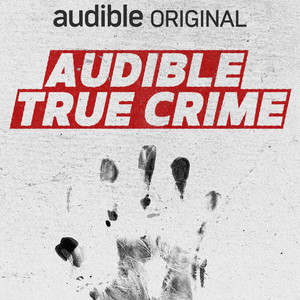 Cover: Audible True Crime
