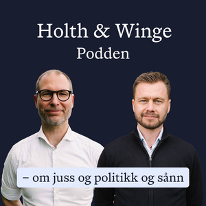 Cover: Holth og Winge Podden – om juss og politikk og sånn 
