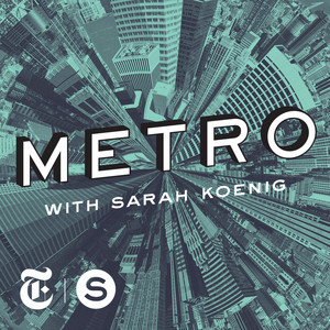 Cover: METRO with Sarah Koenig