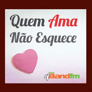 Cover: Quem Ama Não Esquece