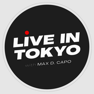 Cover: Live in Tokyo with Max D. Capo
