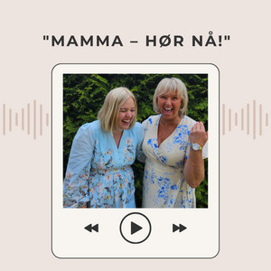 Cover: Mamma - Hør Nå!