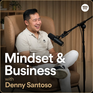 Cover: Mindset & Business with Denny Santoso